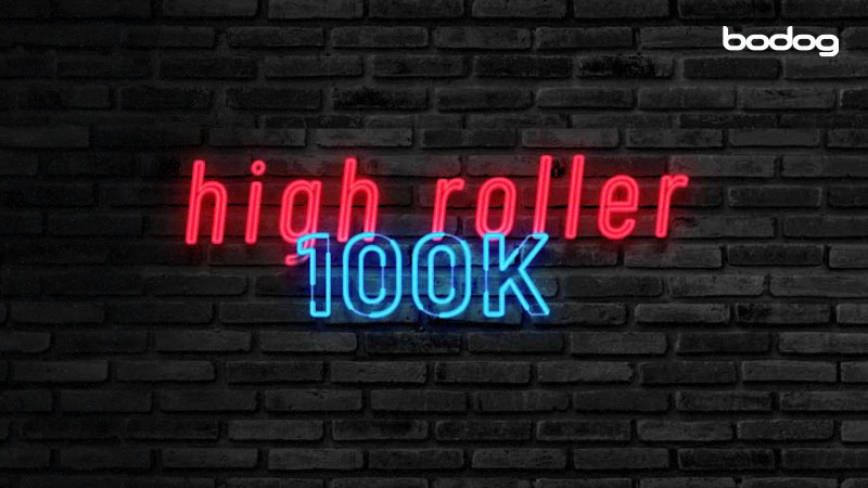 100k high roller